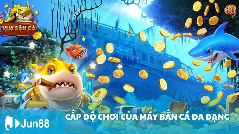 Cấp độ chơi của máy bắn cá đa dạng