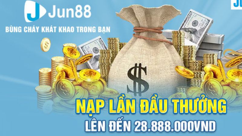 nạp lần đầu thưởng đến 28.888.000VNĐ